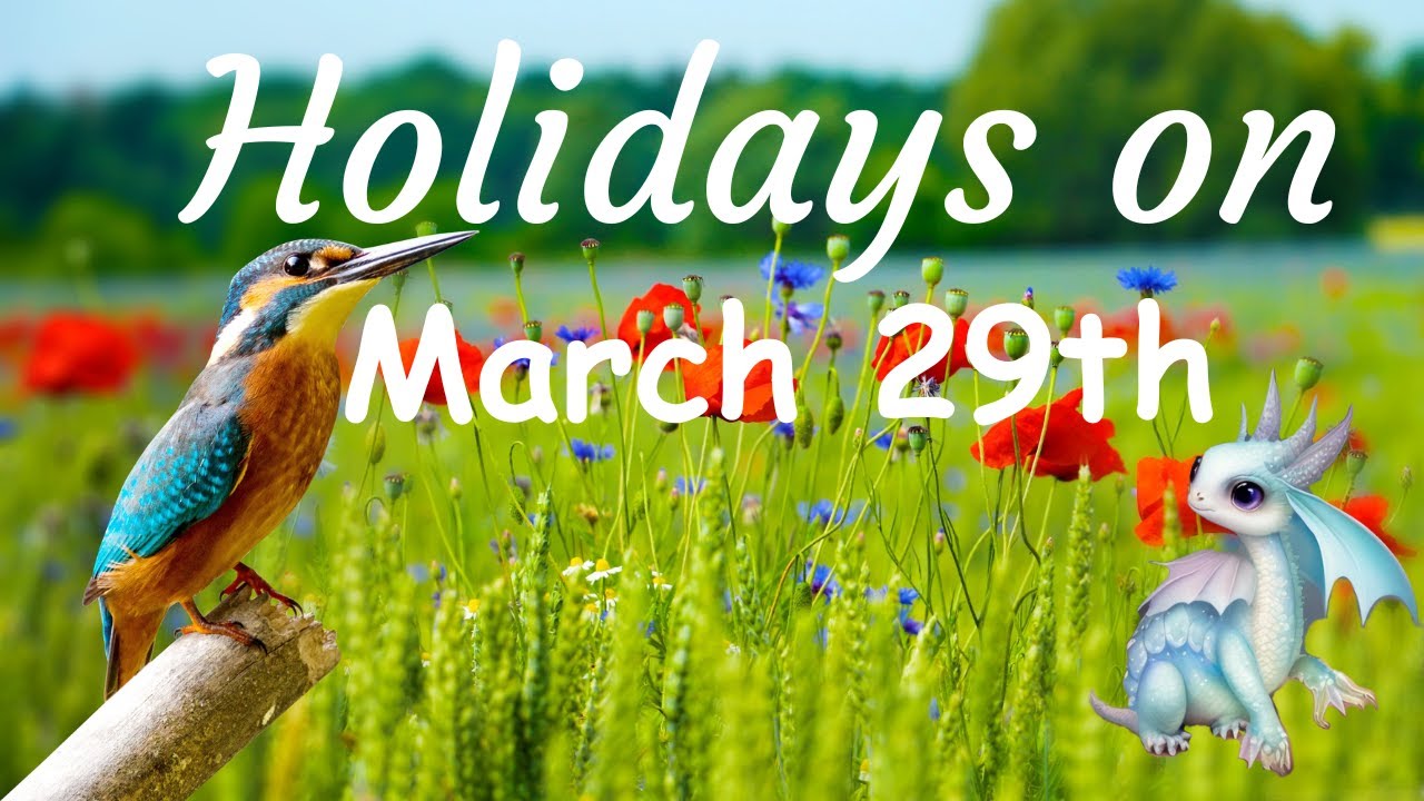Holidays on March 29th That you don't know about.