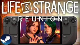 Life is Strange Reunion Steam Deck Performance First Look: Is it Playable?