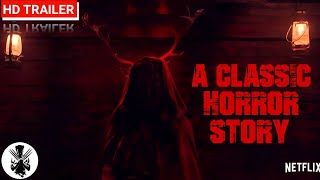 A Classic Horror Story | Teaser Trailer | 2021 | A Netflix Horror Movie