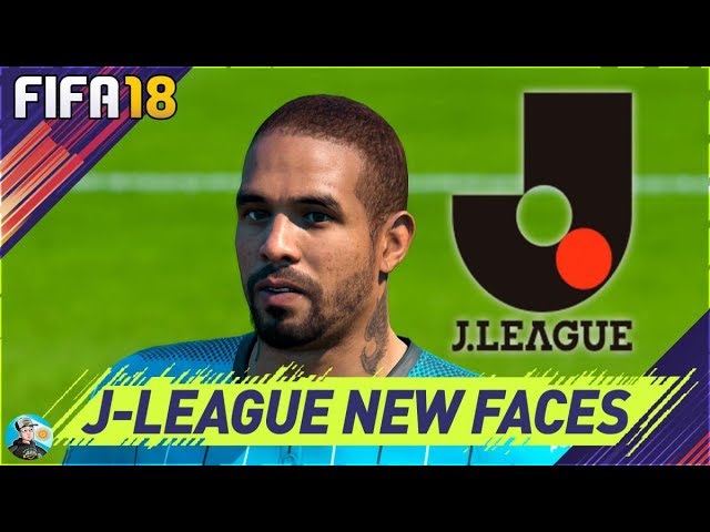 Fifa 18 Japan League All New Real Faces Youtube
