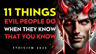 11 Things Evil People Do When They Know That You Know  I Stoicism