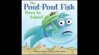 The Pout-Pout Fish Goes to School by Deborah Diesen - Read Aloud Book