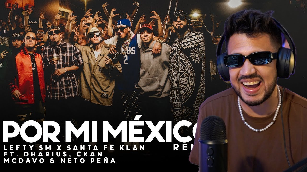 REACCIÓN a Por Mi Mexico Remix 🇲🇽 - Lefty SM, Santa Fe Klan, Dharius, C-Kan, MC Davo & Neto Peña