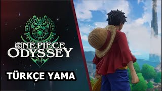 ONE PIECE ODYSSEY TÜRKÇE YAMA | NASIL TÜRKÇE YAMA YAPILIR ?