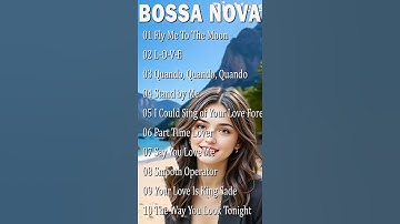 Thumbnail of 💗🧡Bossa Nova Songs Playlist 💓 Bossa Nova Top Songs Relax #bossanova #bossanovasongs