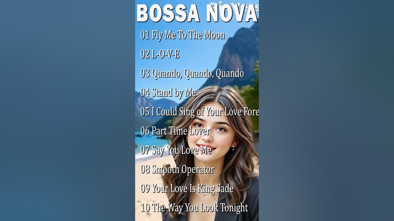 💗🧡Bossa Nova Songs Playlist 💓 Bossa Nova Top Songs Relax #bossanova #bossanovasongs