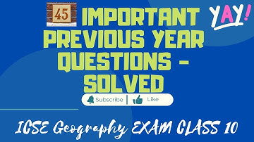 🔴45 IMPORTANT PREVIOUS YEAR SHORT QUESTIONS - SOLVED GEOGRAPHY| ICSE SEMESTER 2 EXAM|ICSE CLASS 10