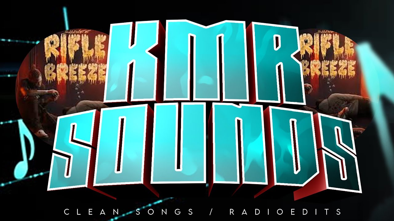 Shane E  - Rifle Breeze (Clean Radio Edit)(KMRSounds) 