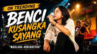 Maulana Ardiansyah - Benci Kusangka Sayang (Ska Reggea)