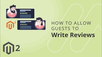 How to Allow Guests to Write Reviews in Magento 2