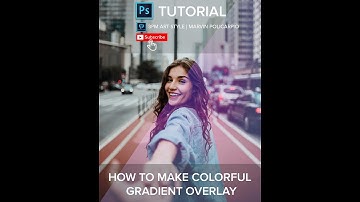 CREATE GRADIENT OVERLAY IN LESS THAN A MINUTE - ADOBE PHOTOSHOP