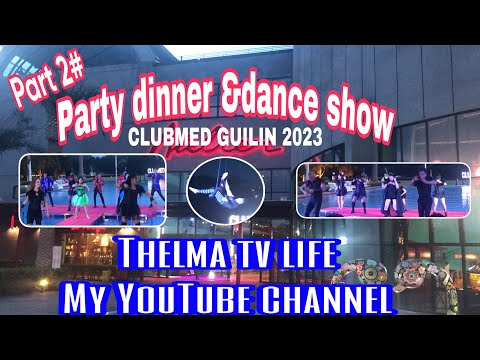 PART 2# PARTY DINNER & DANCE SHOW /CLUBMED GUILIN