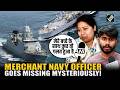 Merchant Navy official from Odisha goes missing mysteriously while on duty in middle of the ocean