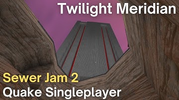 Quake Singleplayer - Sewer Jam 2  - Twilight Meridian (sj2_zbidou72)
