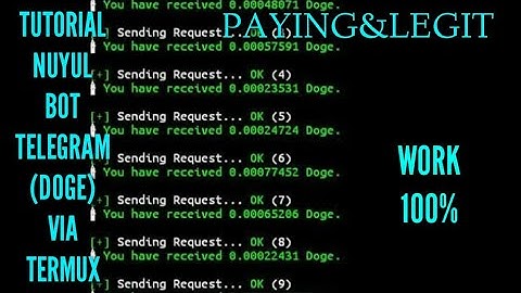 NEW SCRIPT NEW BOT..  TUTORIAL NUYUL BOT TELEGRAM (DOGE) LEGIT + PAYMENT PROOF MENGGUNAKAN TERMUX..