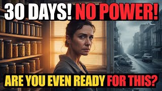 30 Days. No Help. No Power. Can You Survive?