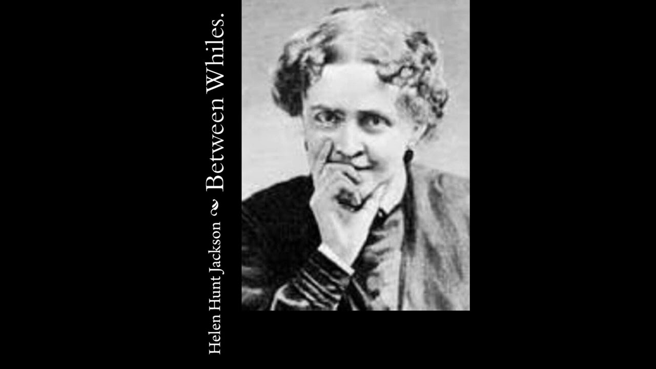 Between Whiles by Helen Hunt Jackson - Full Audiobook