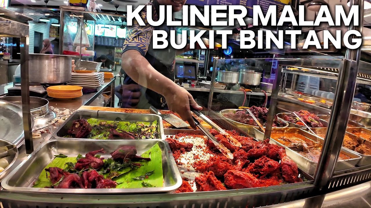KULINER MALAM BUKIT BINTANG KUALA LUMPUR 🇲🇾
