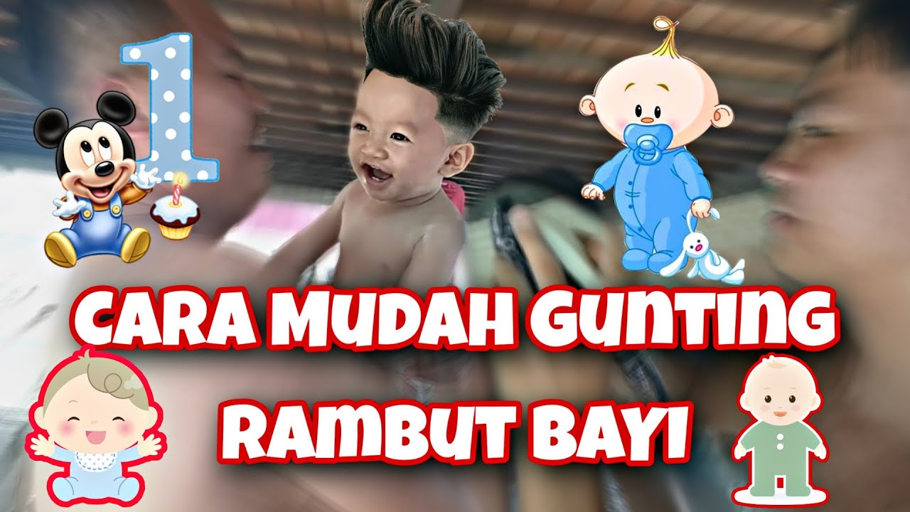 Cara mudah Gunting Rambut  Bayi tanpa perkhidmatan Sallon 