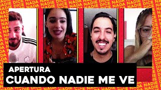 APERTURA | COSAS QUE HACEMOS CUANDO NADIE NOS VE