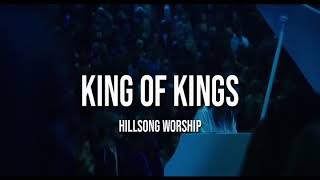 Video thumbnail of "Lagu rohani menyentuh hati- bahasa Inggris - King of Kings - Hillsong Worship with lyrics"