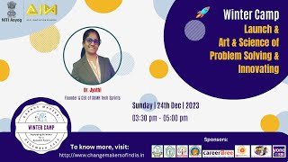 Session-1: Winter Camp Inauguration and Webinar on Art & Science of Problem Solving & Innovating