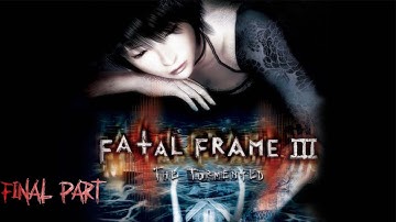 Fatal Frame 3: The Tormented | Playthrough | Final Part