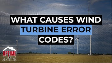 Wind Turbine Error Codes: What Causes Them?