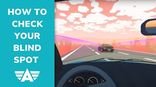 How to Check Your Blind Spot for Safe Driving - Virtual Reality