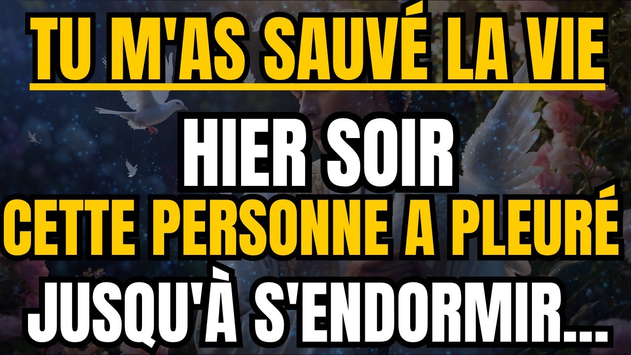 TU M'AS SAUVÉ LA VIE. HIER SOIR, CETTE PERSONNE A PLEURÉ JUSQU'À S'ENDORMIR... | Message Des Anges