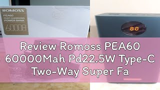 Review Romoss Pea60 60000Mah Pd22.5W Type-C Two-Way Super Fast Charging Qc 3.0 High Capacity Powerb