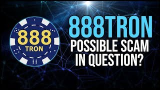 Is 888 Tron A Possible Scam In Question? screenshot 3