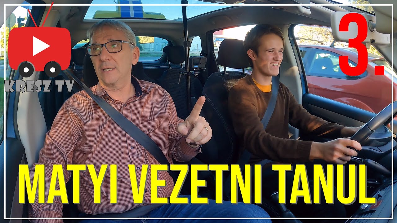 Matyi vezetni tanul. 3. rész - szokjuk a forgalmat