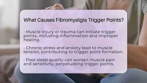 What Causes Fibromyalgia Trigger Points? - Fibromyalgia Wellness Channel