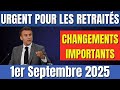Retraités  Gros Changement dès le 1er Septembre 2025 ❗ Ce que Vous Devez Savoir
