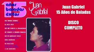 Juan Gabriel 15 Años de Baladas DISCO COMPLETO