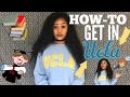 HOW TO GET INTO UCLA!! (Tips/Tricks)