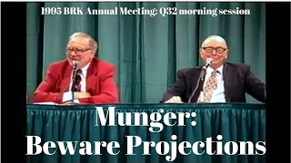 Charlie Munger: Don't Fall Into This Trap With Financial Projections (1995 Q32am)