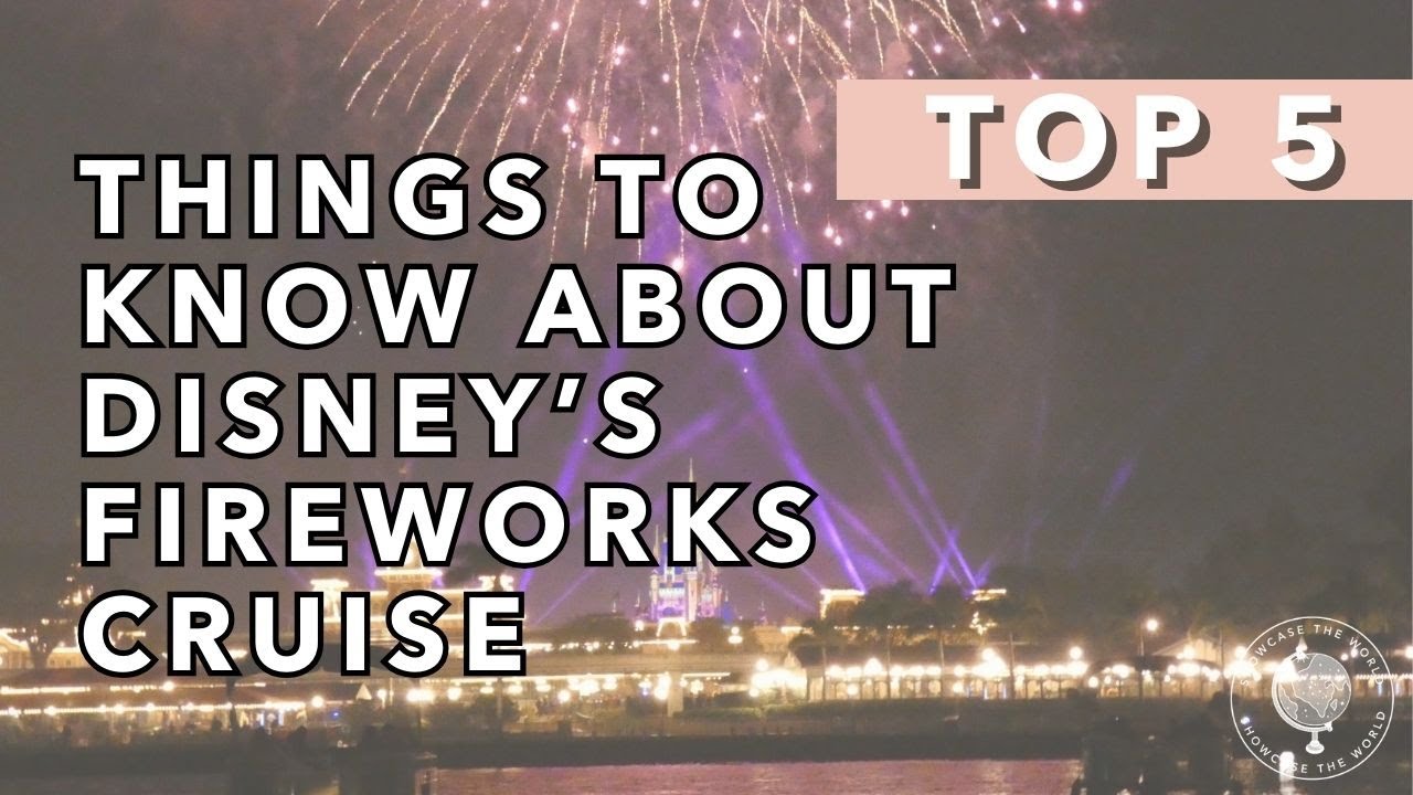 5 Things to Know About Disney's Fireworks Cruise