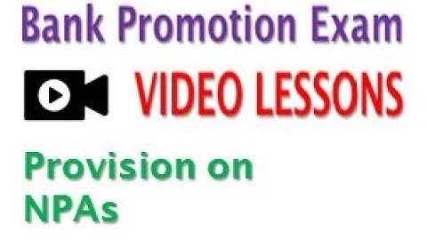 Bank Promn Exam - Video Lessons -  NPA provisioning rules