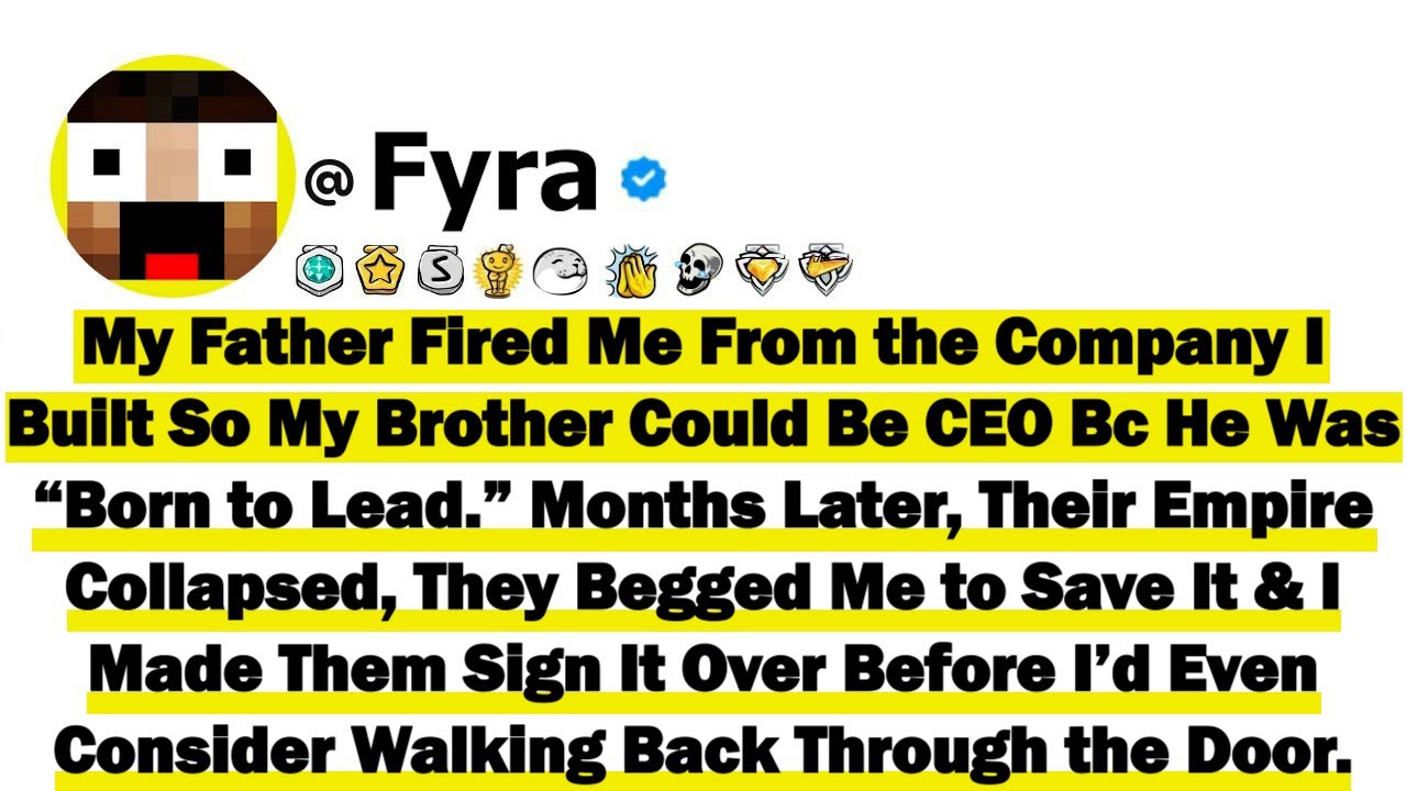 My Father Fired Me From the Company I Built So My Brother Could Be CEO Bc He Was “Born to Lead" But