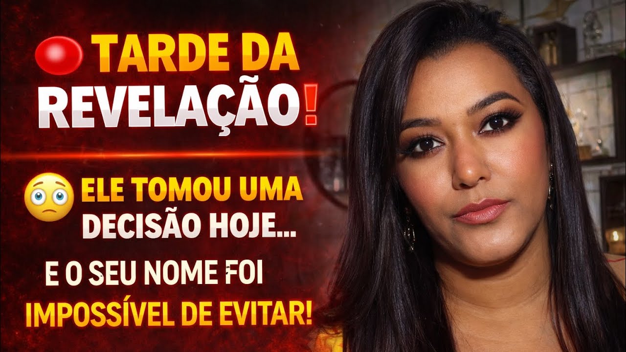 🔴TARDE DA REVELAÇÃO😳 ELE TOMOU UMA DECISÃO HOJE E O SEU NOME FOI IMPOSSÍVEL DE EVITAR‼️