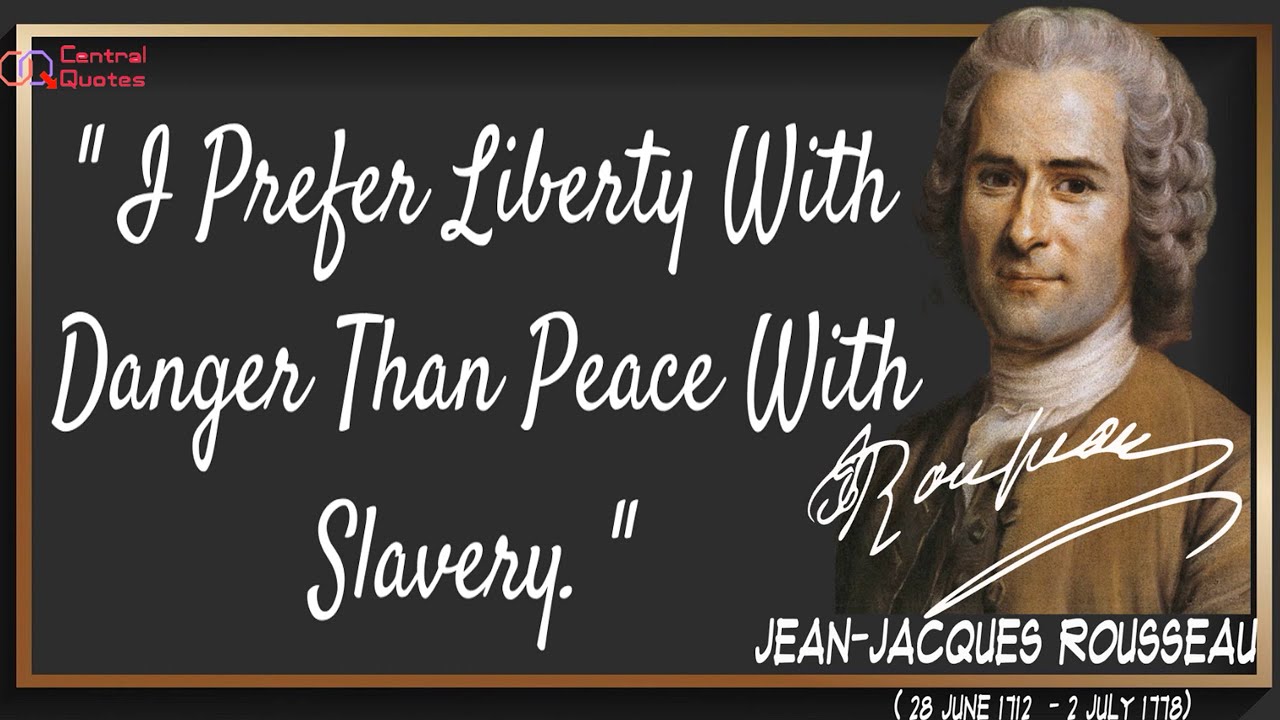 Jean Jacques Rousseau Quotes YouTube
