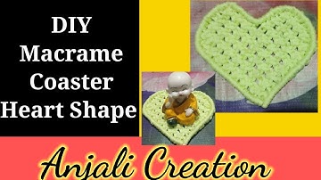 DIY MACRAME COASTER TUTORIAL || HOW TO MAKE MACRAME HEART SHAPE COASTER || HEART SHAPE COASTER