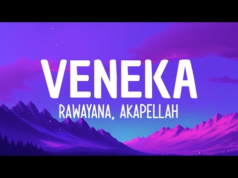Rawayana, Akapellah -