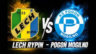Lech Rypin – Pogoń Mogilno | NA ŻYWO | KLIK TV Sport