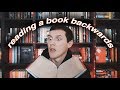 I TRIED READING A BOOK BACKWARDS | #READINGEXPERIMENT