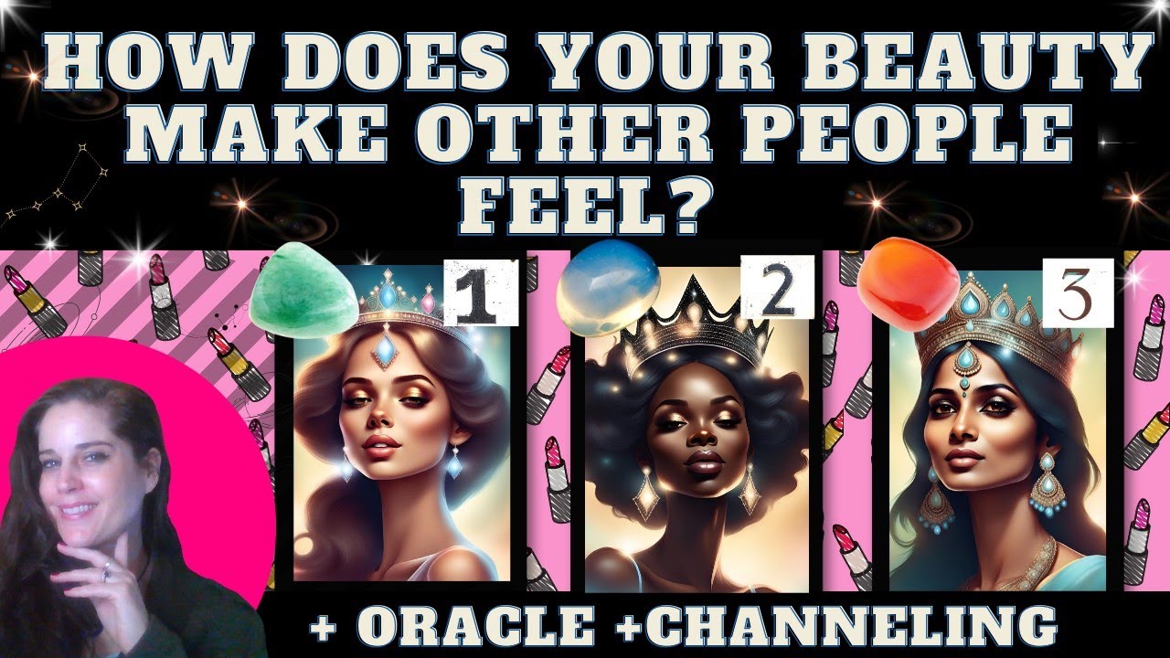 HOW DOES YOUR BEAUTY MAKE OTHERS FEEL? YOUR MOST BEAUTIFUL TRAITS? Tarot PICK A CARD (+oracle)