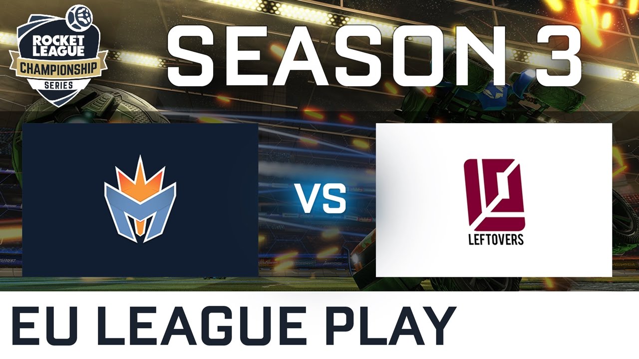 Mock-It Esports vs The Leftovers EU League Play - RLCS S3 rlcs teams