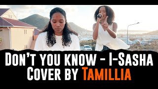 Don't you know - I-Sasha (Cover by Tamillia - Piano by Tai)